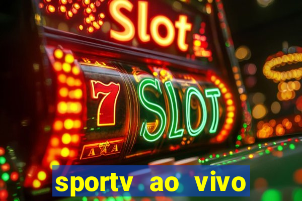 sportv ao vivo multi multicanal